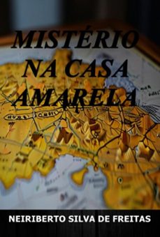 misterio da casa amarela (ebook)-neiriberto silva de freitas-3410006911410