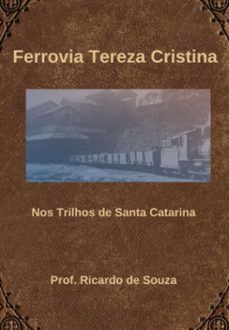ferrovia tereza cristina (ebook)-professor ricardo de souza-3410007436110
