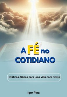 a fe no cotidiano (ebook)-igor pina-3410007506110