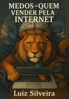 medos de quem quer começar a vender na internet (ebook)-luiz carlos silveira-3410008145110