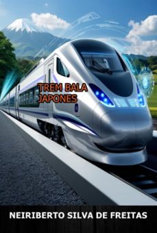 trem bala japones (ebook)-neiriberto silva de freitas-3410008604310