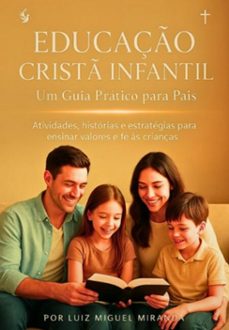 ebook educaço crist infantil: um guia pratico para pais (ebook)-luiz miguel miranda-3410008630210