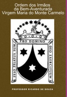 ordem dos irmos da bem-aventurada virgem maria do monte carmelo (ebook)-professor ricardo de souza-3410008715610