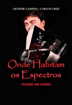 onde habitam os espectros vol. 1: harpia (ebook)-carlos eduardo cruz de miranda-3410008817710