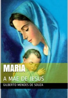 maria apenas me de jesus (ebook)-gilberto mendes de souza-3410008823810