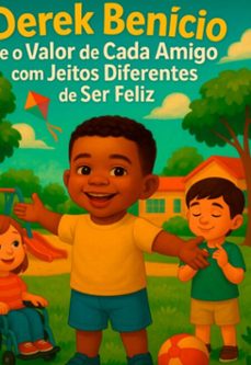 "derek benicio e o valor de cada amigo com jeitos diferentes de ser feliz" (ebook)-everton silva borges-3410009141210