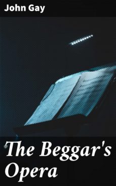 the beggar's opera (ebook)-john gay-4057664157010