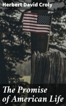 the promise of american life (ebook)-herbert david croly-4057664164810
