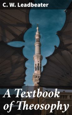 a textbook of theosophy (ebook)-c. w. leadbeater-4057664616210