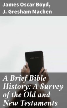a brief bible history: a survey of the old and new testaments (ebook)-james oscar boyd-4057664621610