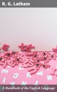 a handbook of the english language (ebook)-r. g. latham-4057664653710