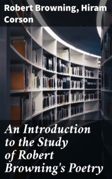 an introduction to the study of robert browning's poetry (ebook)-robert browning-4057664654410