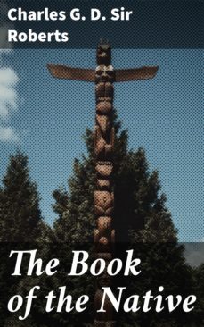 the book of the native (ebook)-charles g. d., sir roberts-4064066182410