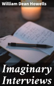 imaginary interviews (ebook)-william dean howells-4064066191610
