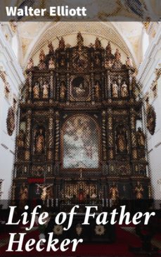 life of father hecker (ebook)-walter elliott-4064066241810