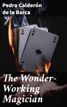 the wonder-working magician (ebook)-pedro calderon de la barca-4064066246310