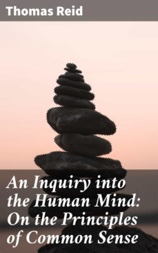 an inquiry into the human mind: on the principles of common sense (ebook)-thomas reid-4064066316310