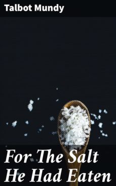 for the salt he had eaten (ebook)-talbot mundy-4066338093110
