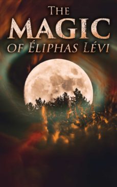 the magic of eliphas levi (ebook)-eliphas levi-4066338120410