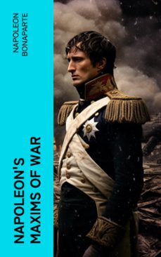 napoleon's maxims of war (ebook)-napoleon bonaparte-4066339572010