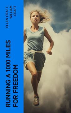 running a 1000 miles for freedom (ebook)-ellen craft-william craft-4066339574410