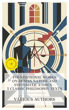 foundational works on human nature and systematic ethics  5 classic philosophy texts (ebook)-joseph butler-adam smith-george herbert palmer-4066339991910