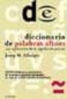 diccionario de palabras afines con explicacion de su significado preciso-9788423922963