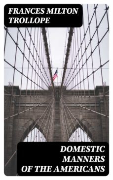 domestic manners of the americans (ebook)-frances milton trollope-8596547334910