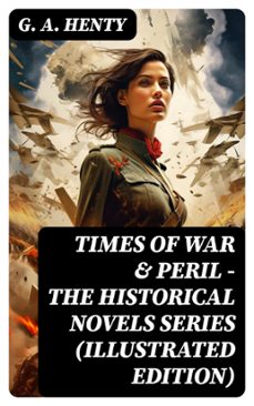 times of war &amp; peril - the historical novels series (illustrated edition) (ebook)-8596547717010