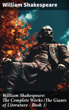 william shakespeare: the complete works (the giants of literature - book 1) (ebook)-william shakespeare-8596547789710
