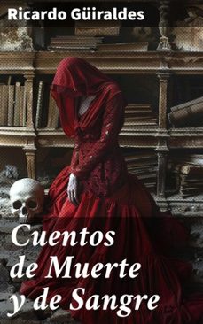 cuentos de muerte y de sangre (ebook)-ricardo guiraldes-8596547817710