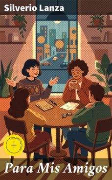 para mis amigos (ebook)-silverio lanza-8596547826910