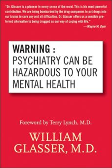 warning: psychiatry can be hazardous to your mental health (ebook)-william glasser-9780062032010