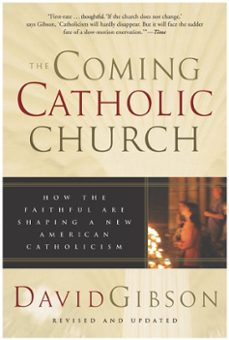 the coming catholic church (ebook)-david gibson-9780062127310
