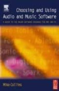 choosing and using audio and music software: a guide to the major software packages for mac and pc-9780240519210
