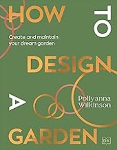 how to design a garden-pollyanna wilkinson-9780241648810