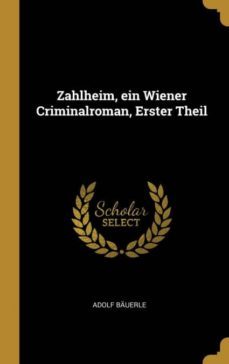 zahlheim, ein wiener criminalroman, erster theil-9780274392810