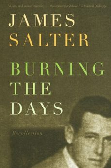 burning the days-james salter-9780307781710