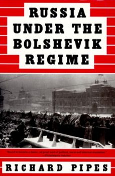 russia under the bolshevik regime (ebook)-richard pipes-9780307788610