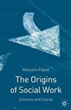 the origins of social work: continuity and change-9780333737910