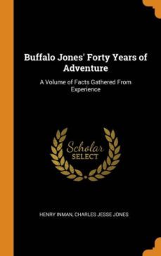 buffalo jones forty years of adventure-9780341889410