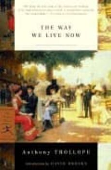 way we live now-anthony trollope-9780375757310