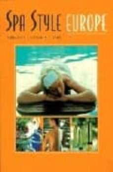 spa style: europe. therapies, cuisines, spas-ginger lee-9780500284810