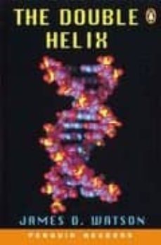 the double helix: personal account of the discovery of the struct ure of dna (nevel 6 advanced)-james d. watson-9780582451810