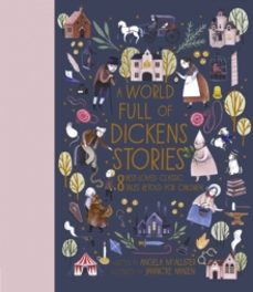 a world full of dickens stories-angela mcallister-9780711247710