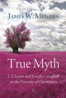 true myth (ebook)-james w menzies-9780718843410