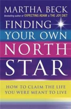finding your own north star-martha beck-9780749924010