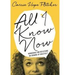 all i know now-carrie fletcher-9780751557510