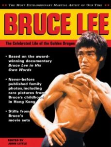 bruce lee: the celebrated life of the golden dragon-john little-9780804847810