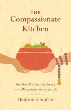the compassionate kitchen (ebook)-thubten chodron-9780834841710